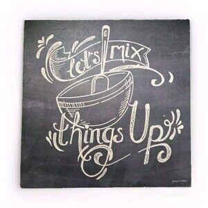 "Lets Mix Things Up" Whisk Bowl Baking Canvas Wall Art Kitchen Decor Wood 12x12"